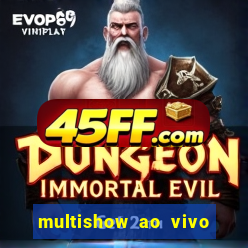 multishow ao vivo online gratis